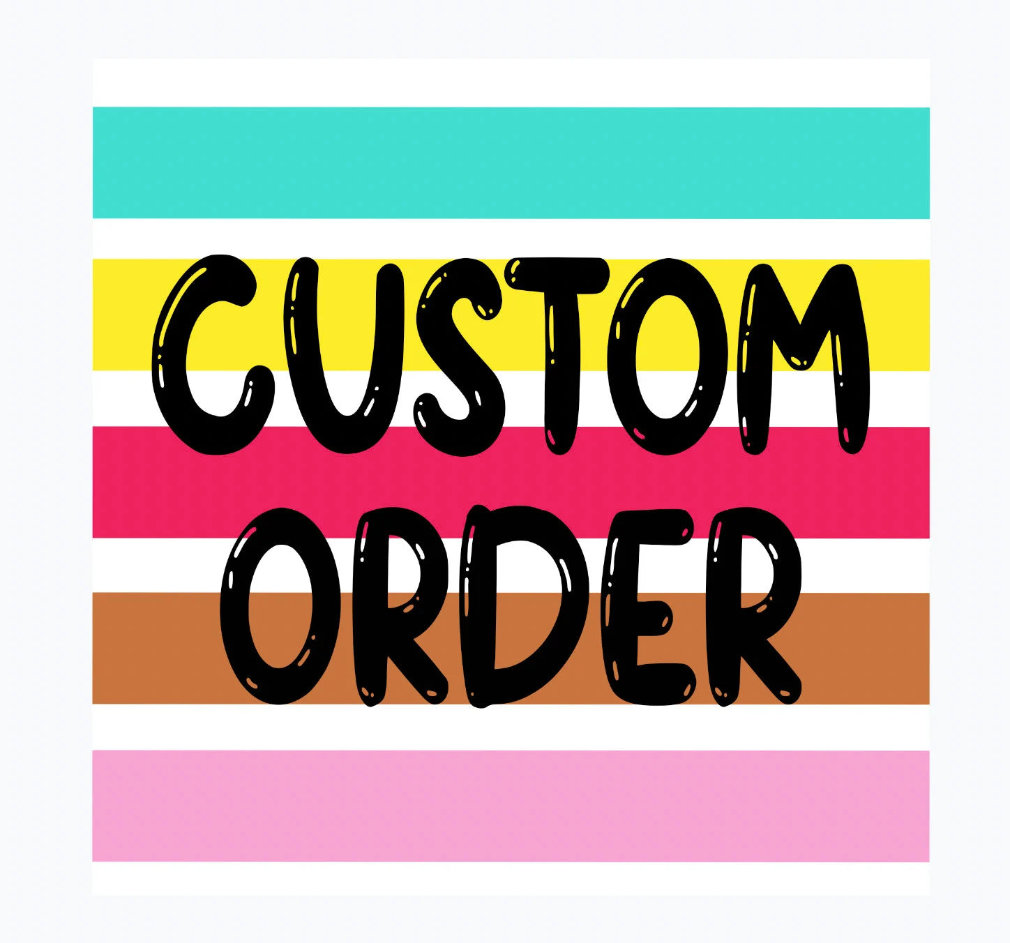 Custom designs